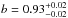 \hbox{$b=0.93_{-0.02}^{+0.02}$}