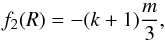 \begin{equation} f_2(\R) = - (k+1) \frac{m}{3}, \end{equation}