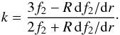 \begin{equation} k = \frac{3 f_2 - \R \, {\rm d}f_2/{\rm d}r}{2 f_2 + \R \, {\rm d}f_2/{\rm d}r}\cdot \end{equation}