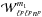 \hbox{$ \mathcal{W}^{m_{1}}_{\ell^{p} \ell^{p} n^{p}} $}