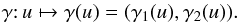 \begin{equation} \gamma {:}\, u \mapsto \gamma (u) = (\gamma_{1} (u) , \gamma_{2} (u)) . \label{definition_critical_line} \end{equation}