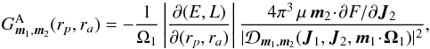 \begin{equation} G_{\bm{m}_{1} , \bm{m}_{2}}^{\rm A} (r_{p} , r_{a}) = - \frac{1}{\Omega_{1}} \left| \frac{\partial (E,L)}{\partial (r_{p} , r_{a})} \right| \frac{4 \pi^{3} \, \mu \,\bm{m}_{2} \!\cdot\! \partial F / \partial \bm{J}_{2}}{| \mathcal{D}_{\bm{m}_{1} , \bm{m}_{2}} (\bm{J}_{1} , \bm{J}_{2} , \bm{m}_{1} \!\cdot\! \bm{\Omega}_{1}) |^{2}} , \label{definition_G_A} \end{equation}