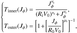 \begin{equation} \begin{cases} \displaystyle T_{\rm inner} (J_{\phi}) = \frac{J_{\phi}^{\nu_{\rm t}}}{(R_{\rm i} V_{0})^{\nu_{\rm t}} \!+\! J_{\phi}^{\nu_{\rm t}} } , \\ \displaystyle T_{\rm outer} (J_{\phi}) = \bigg[ 1 \!+\! \bigg[ \frac{J_{\phi}}{R_{0} V_{0}} \bigg]^{\mu_{\rm t}} \bigg]^{-1} , \end{cases} \label{definition_tapering} \end{equation}