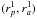 \hbox{${(r_{p}^{1} , r_{a}^{1}) }$}