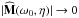 \hbox{${|\widehat{\mathbf{M}} (\omega_{0} , \eta)| \to 0 }$}