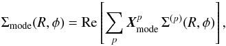 \appendix \setcounter{section}{3} \begin{equation} \Sigma_{\rm mode} (R , \phi) = \text{Re} \left[ \sum_{p} \bm{X}_{\rm mode}^{p} \, \Sigma^{(p)} (R , \phi) \right] , \label{shape_mode_Matrix_Method} \end{equation}