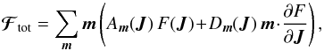 \begin{equation} \bm{\mathcal{F}}_{\rm tot} = \sum_{\bm{m}} \bm{m} \left( A_{\bm{m}} (\bm{J}) \, F (\bm{J}) \!+\! D_{\bm{m}} (\bm{J}) \, \bm{m} \!\cdot\! \frac{\partial F}{\partial \bm{J}} \right) , \label{definition_F_tot} \end{equation}