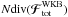 \hbox{${N \text{div} (\bm{\mathcal{F}}_{\rm tot}^{\rm WKB} ) }$}