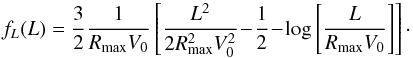 \appendix \setcounter{section}{5} \begin{equation} f_{L} (L) = \frac{3}{2} \frac{1}{R_{\rm max} V_{0}} \left[ \frac{L^{2}}{2 R_{\rm max}^{2} V_{0}^{2}} \!-\! \frac{1}{2} \!-\! \log \left[ \frac{L}{R_{\rm max} V_{0}} \right] \right] \cdot \label{pdf_Lstar} \end{equation}