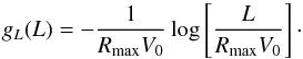 \appendix \setcounter{section}{5} \begin{equation} g_{L} (L) = - \frac{1}{R_{\rm max} V_{0}} \log \left[ \frac{L}{R_{\rm max} V_{0}} \right] \cdot \label{pdf_g_Lstar} \end{equation}