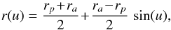 \appendix \setcounter{section}{5} \begin{equation} r (u) = \frac{r_{p} \!+\! r_{a}}{2} \!+\! \frac{r_{a} \!-\! r_{p}}{2} \, \sin(u) , \label{definition_mapping_u_sampling} \end{equation}