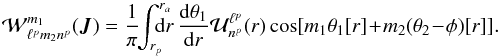 \begin{equation} \mathcal{W}^{m_{1}}_{\ell^{p} m_{2} n^{p}} (\bm{J}) = \frac{1}{\pi} \!\! \int_{r_{p}}^{r_{a}} \!\!\!\!\!\! \mathrm{d} r \, \frac{\mathrm{d} \theta_{1}}{\mathrm{d} r} \mathcal{U}_{n^{p}}^{\ell^{p}} (r) \cos [ m_{1} \theta_{1} [r] \!+\! m_{2} (\theta_{2} \!-\! \phi) [r] ] . \label{expression_W} \end{equation}