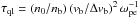 \hbox{$\tau_{\rm ql} = (n_{0}/n_{\rm b})\,(v_{\rm b}/\Delta v_{\rm b})^{2}\,\omega_{\rm pe}^{-1}$}