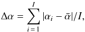 \begin{equation} \Delta\alpha = \sum_{i\,=\,1}^{I}|\alpha_i - \bar\alpha|/I, \label{contamination} \end{equation}