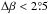\hbox{$\Delta\beta<2\fdg5$}