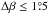 \hbox{$\Delta\beta\leq1\fdg5$}