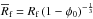 \hbox{$\overline{R}_{\text{f}}=R_{\text{f}}\left(1-\phi_{0}\right)^{-\frac{1}{3}}$}