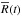 \hbox{$\overline{R}(t)$}
