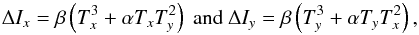 \begin{equation} \Delta I_x = \beta \left( T_x^3 + \alpha T_x T_y^2 \right) \text{ and } \Delta I_y = \beta \left( T_y^3 + \alpha T_y T_x^2 \right), \label{eq:model_mas} \end{equation}