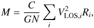 \begin{equation} M = \frac{C}{G N} \sum_i V^2_{{\rm LOS},i} R_i , \end{equation}