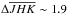 \hbox{$\Delta \overline{JHK} \sim1.9$}