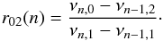 \begin{equation} r_{02}(n)= {\nu_{n,0} - \nu_{n-1,2}\over \nu_{n,1} - \nu_{n-1,1}} \cdot \end{equation}