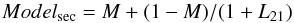 \begin{equation} Model_{\rm sec} = M + (1-M)/(1+L_{21}) \end{equation}