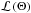 \hbox{$\mathcal{L}\left(\Theta\right)$}