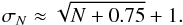 \begin{equation} \label{eq_err} \sigma_N\approx\sqrt{N+0.75}+1. \end{equation}