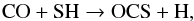 \begin{equation} \label{eq8} {\rm CO + SH \rightarrow OCS + H,} \end{equation}