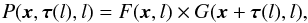 \begin{equation} \label{ssec:fbm1.2} P(\vec{x},\vec{\tau}(l),l) = F(\vec{x},l) \times G(\vec{x}+\vec{\tau}(l),l), \end{equation}