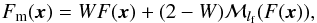 \begin{equation} F_{\rm m}(\vec{x}) = W F(\vec{x}) + (2-W)\mathcal{M}_{l_{\rm f}}(F(\vec{x})), \label{eq:FmW} \end{equation}