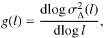 \begin{equation} g(l) = \frac{\mathrm{d}\!\log \sigma^2_{\Delta}(l)}{\mathrm{d}\!\log l}, \label{eq:gradient} \end{equation}