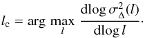 \begin{equation} l_{\rm c} =\argmax{l} \frac{\mathrm{d}\!\log \sigma^2_{\Delta}(l)}{\mathrm{d}\!\log l }\cdot \label{eq:dvar_lc} \end{equation}