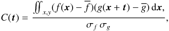 \begin{equation} C(\vec{t}) = \frac{\mathop{\int \!\!\! \int}_{x,y} ( f(\vec{x})-\overline{f} ) ( g(\vec{x}+\vec{t})-\overline{g} ) \, {\rm d}\vec{x},}{\sigma_f \,\sigma_g}, \label{eq:nccf} \end{equation}