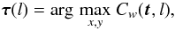 \begin{equation} \vec{\tau}(l) = \argmax{x,y} {C_w(\vec{t},l)}, \label{eq:ov} \end{equation}
