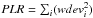 \hbox{$PLR = \sum_i(wdev_i^2)$}
