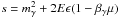 \hbox{$s=m_{\gamma}^2+2E\epsilon(1-\beta_{\gamma} \mu)$}