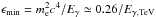\hbox{$\epsilon _{\rm min}=m_{\rm e}^2c^4/E_{\gamma}\simeq 0.26/E_{\gamma, \rm TeV}$}