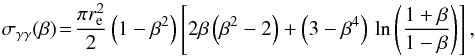 \appendix \setcounter{section}{1} \begin{equation} \sigma_{\gamma \gamma}(\beta) \!= \! \frac{\pi r_{\rm e}^2}{2}\left(1-\beta^2 \right) \left[2 \beta \left( \beta^2 -2 \right) + \left( 3 - \beta^4 \right) \, {\rm ln} \left( \frac{1+\beta}{1-\beta} \right) \right], \label{eq.sez.urto} \end{equation}
