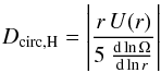 \begin{eqnarray*} D_\text{circ,H} = \left| \frac{r\,U(r)}{5\ \frac{\text{d} \ln \Omega}{\text{d} \ln r}} \right| \end{eqnarray*}