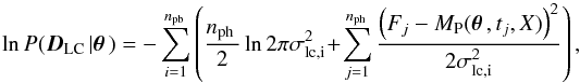 \begin{equation} \llh(\Dlc|\pvec) = -\sum_{i=1}^{\npb} \left( \frac{\nph}{2} \ln 2\pi\sigma_{\mathrm{lc,i}}^2 \! +\! \sum_{j=1}^{\nph} \frac{\left(F_j-M_\mathrm{P}(\pvec,t_j,X)\right)^2}{2\sigma_{\mathrm{lc,i}}^2} \right) , \end{equation}