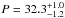 \hbox{$P = 32.3^{+1.0}_{-1.2}$}
