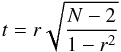 \begin{equation} t=r\sqrt{\frac{N-2}{1-r^2}} \end{equation}