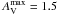 \hbox{$A_\textrm{V}^{\max} = 1.5$}