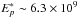 \hbox{$E^{*}_{p}\sim6.3\times10^{9}$}