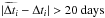 \hbox{$|\edt -\Delta t_{{i}}| > 20 \ \textrm{days}$}