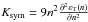 \hbox{$K_{\rm sym}= 9n^2\frac{\partial^2 \varepsilon_{\rm T}(n)}{\partial n^2}$}