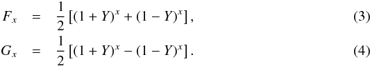 \begin{eqnarray} F_x &=& \frac{1}{2} \left[(1+Y)^x + (1-Y)^x \right], \\ G_x &=& \frac{1}{2} \left[(1+Y)^x - (1-Y)^x \right]. \end{eqnarray}