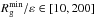 \hbox{$R_{\rm g}^{\min}/ \varepsilon \in [10,200]$}